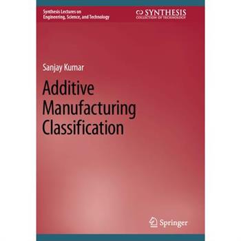 Additive Manufacturing Classification