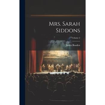 Mrs. Sarah Siddons; Volume 2