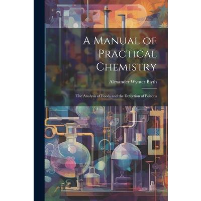 A Manual of Practical Chemistry