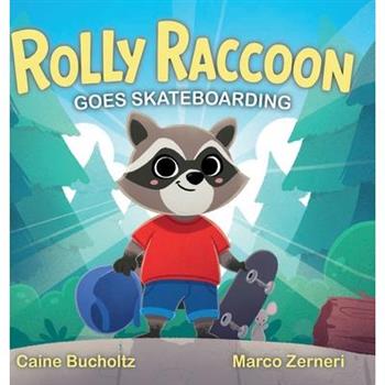Rolly Raccoon Goes Skateboarding
