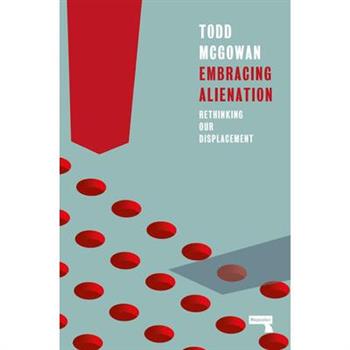 Embracing Alienation