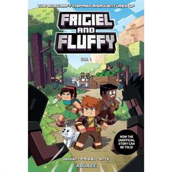 The Unofficial Minecraft Misadventures of Frigiel & Fluffy Vol 1TheUnofficial Minecraft Mi