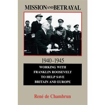 Mission and Betrayal 1940-1945