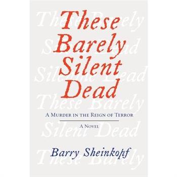 These Barely Silent Dead