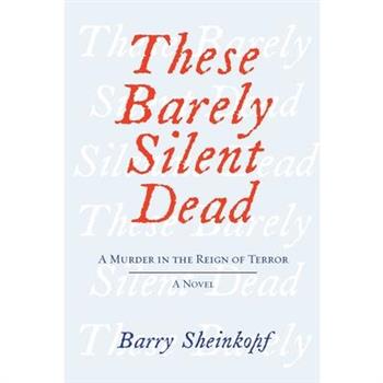 These Barely Silent Dead