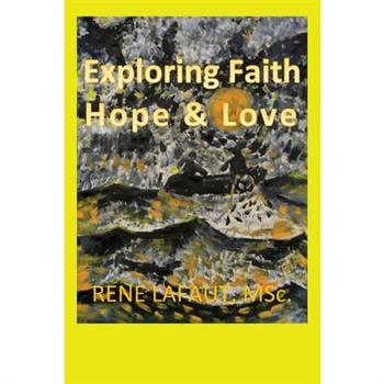 Exploring Faith, Hope & Love