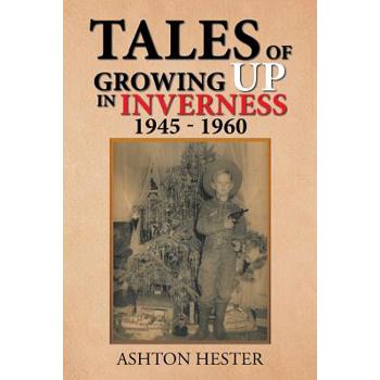 Tales of Growing Up in Inverness 1945-1960