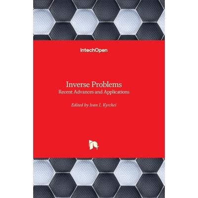 Inverse Problems - Recent Advances and Applications
