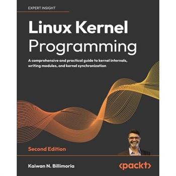 Linux Kernel Programming - Second Edition