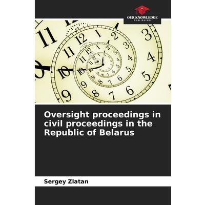 Oversight proceedings in civil proceedings in the Republic of Belarus