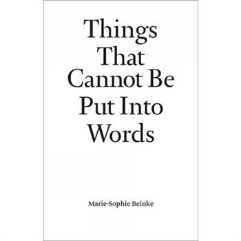Things That Cannot Be Put Into Words