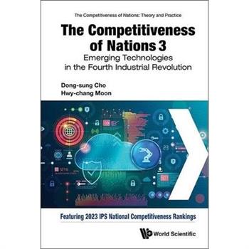 Competitiveness of Nations 3, The: Emerging Technologies in the Fourth Industrial Revolution