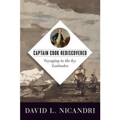 Captain Cook Rediscovered Captain Cook Rediscovered