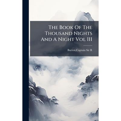 The Book Of The Thousand Nights And A Night Vol III The Book Of The Thousand Nights And A Night Vol III
