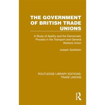 The Government of British Trade Unions