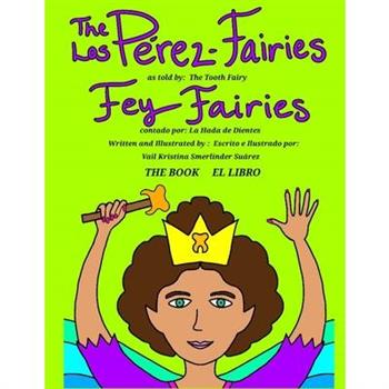 The P矇rez- Fairies As Told by Fey Fairies