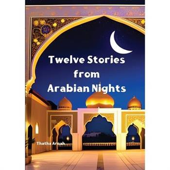 Tweleve Stories from Arabian Nights