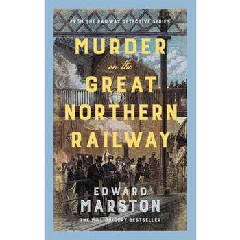 Murder on the Great Northern Railway