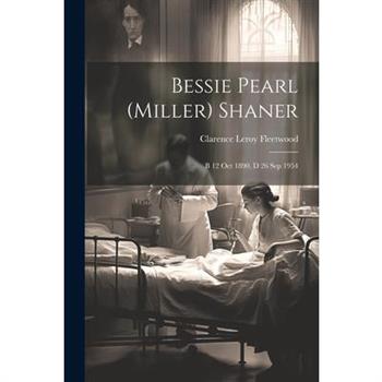 Bessie Pearl (Miller) Shaner