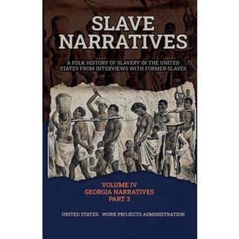 Slave Narratives Volume IV Georgia Narratives Part 3