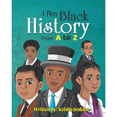 I Am Black History from A-Z