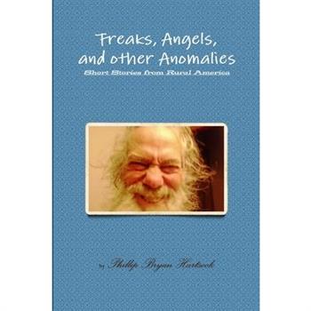 Freaks, Angels, and other Anomalies