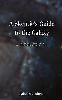 A Skeptic’s Guide to the GalaxyASkeptic’s Guide to the Galaxy