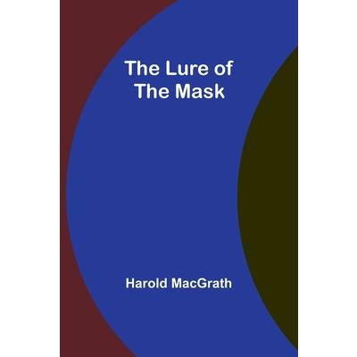 The Lure of the Mask