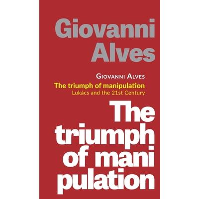 The triumph of manipulation