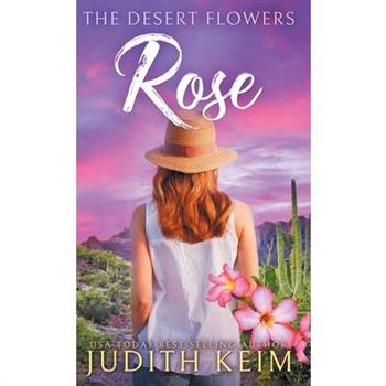 The Desert Flowers - Rose