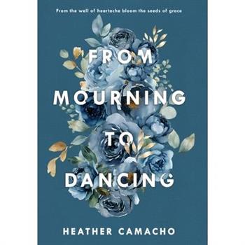 From Mourning to Dancing