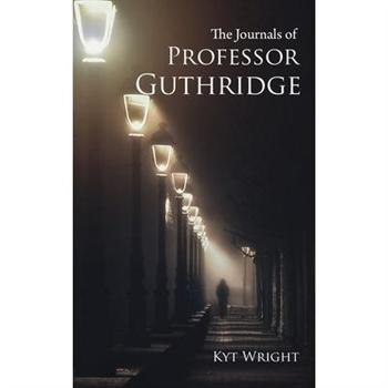 The Journals of Professor GuthridgeTheJournals of Professor Guthridge