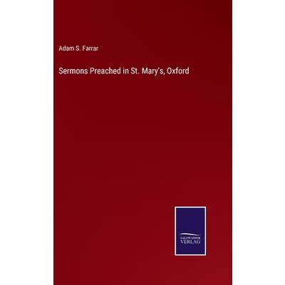 Sermons Preached in St. Mary's, Oxford
