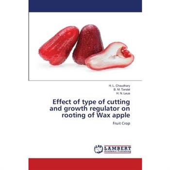 Effect of type of cutting and growth regulator on rooting of Wax apple