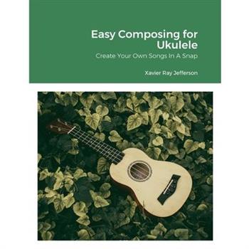 Easy Composing for Ukelele