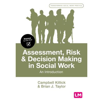 Assessment Risk and Decision Making in Social WorkAn Introduction