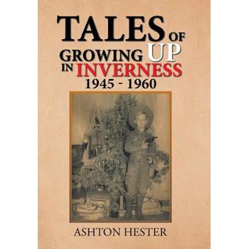 Tales of Growing Up in Inverness 1945-1960