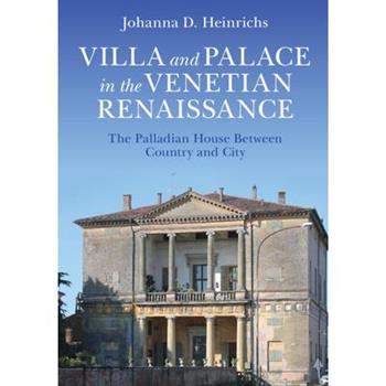 Villa and Palace in the Venetian Renaissance