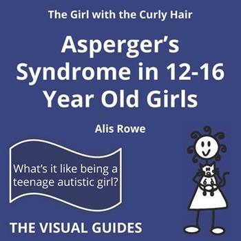 Asperger’s Syndrome in 12-16 Year Old Girls