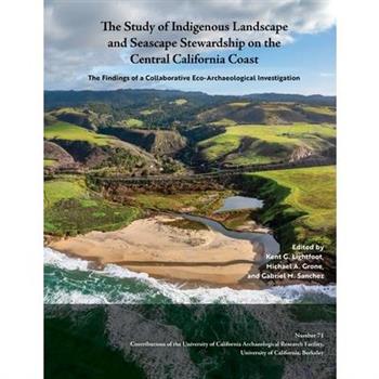The Study of Indigenous Landscape and Seascape Stewardship on the Central California Coast