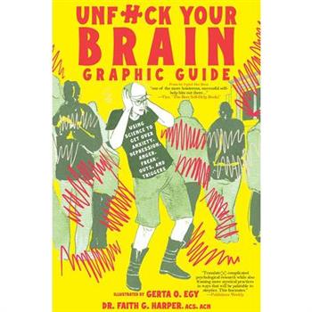 Unfuck Your Brain Graphic Guide