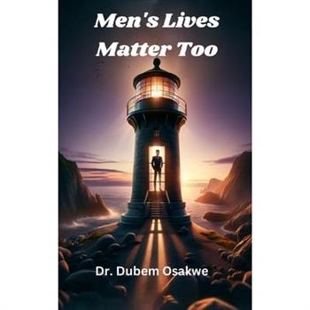 Men’s Lives Matter Too