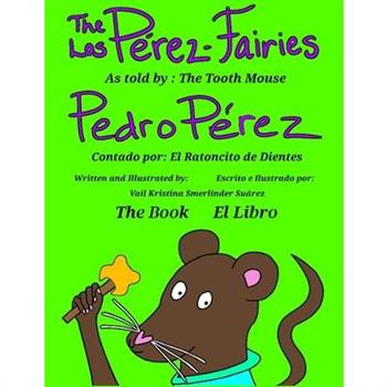 The P矇rez-Fairies As told by Pedro P矇rez