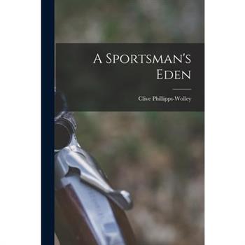 A Sportsman’s Eden