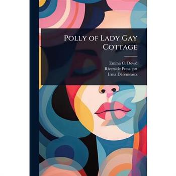 Polly of Lady Gay Cottage
