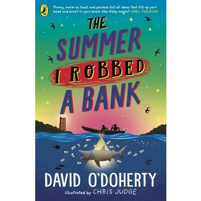 The Summer I Robbed a Bank