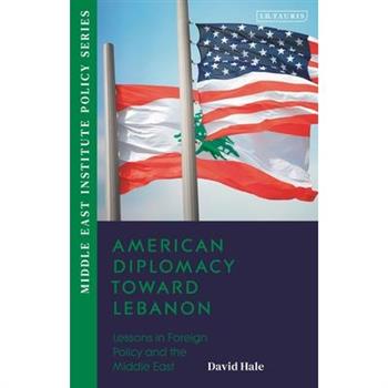 American Diplomacy Toward Lebanon