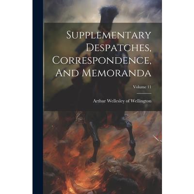 Supplementary Despatches, Correspondence, And Memoranda; Volume 11