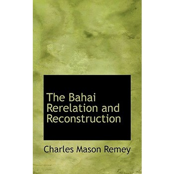 The Bahai Rerelation and Reconstruction