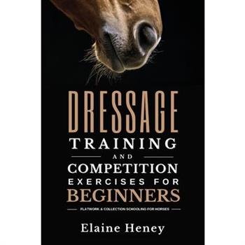Dressage training and competition exercises for beginners - Flatwork & collection schooling for horses